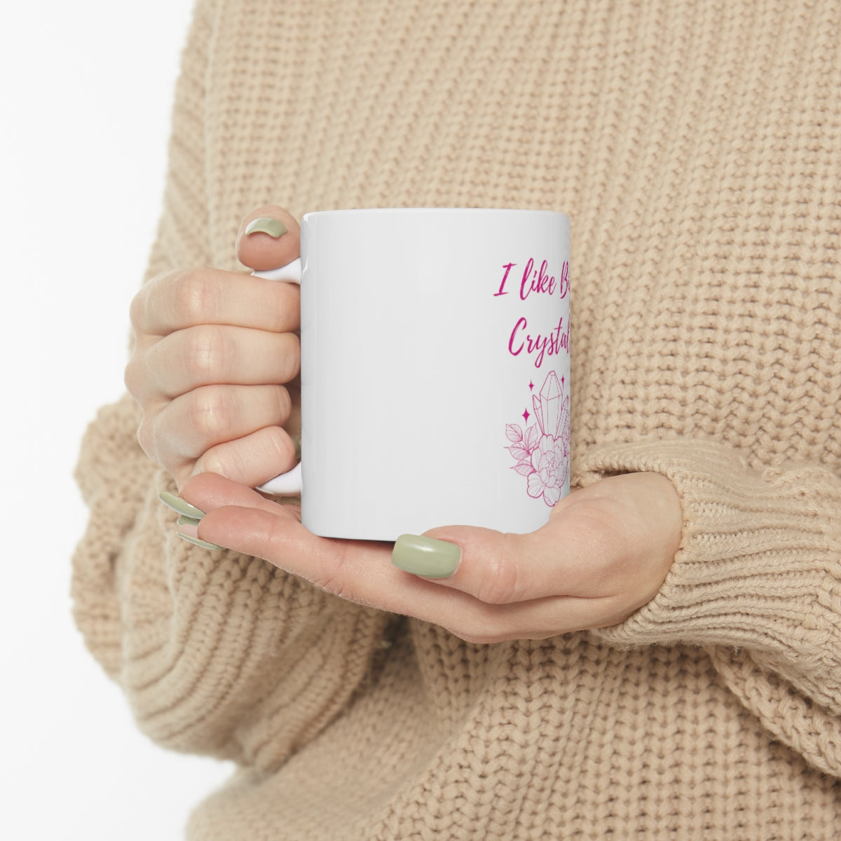 Crystal Themed Ceramic Mug 11oz "I like big Crystals"