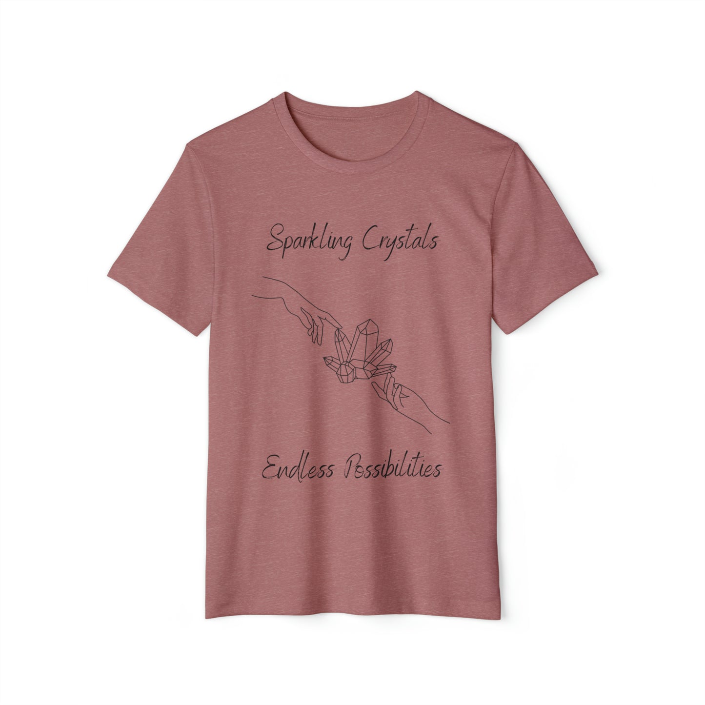 Sparkling Crystals, Endless Possibilities Unisex Recycled Organic T-Shirt