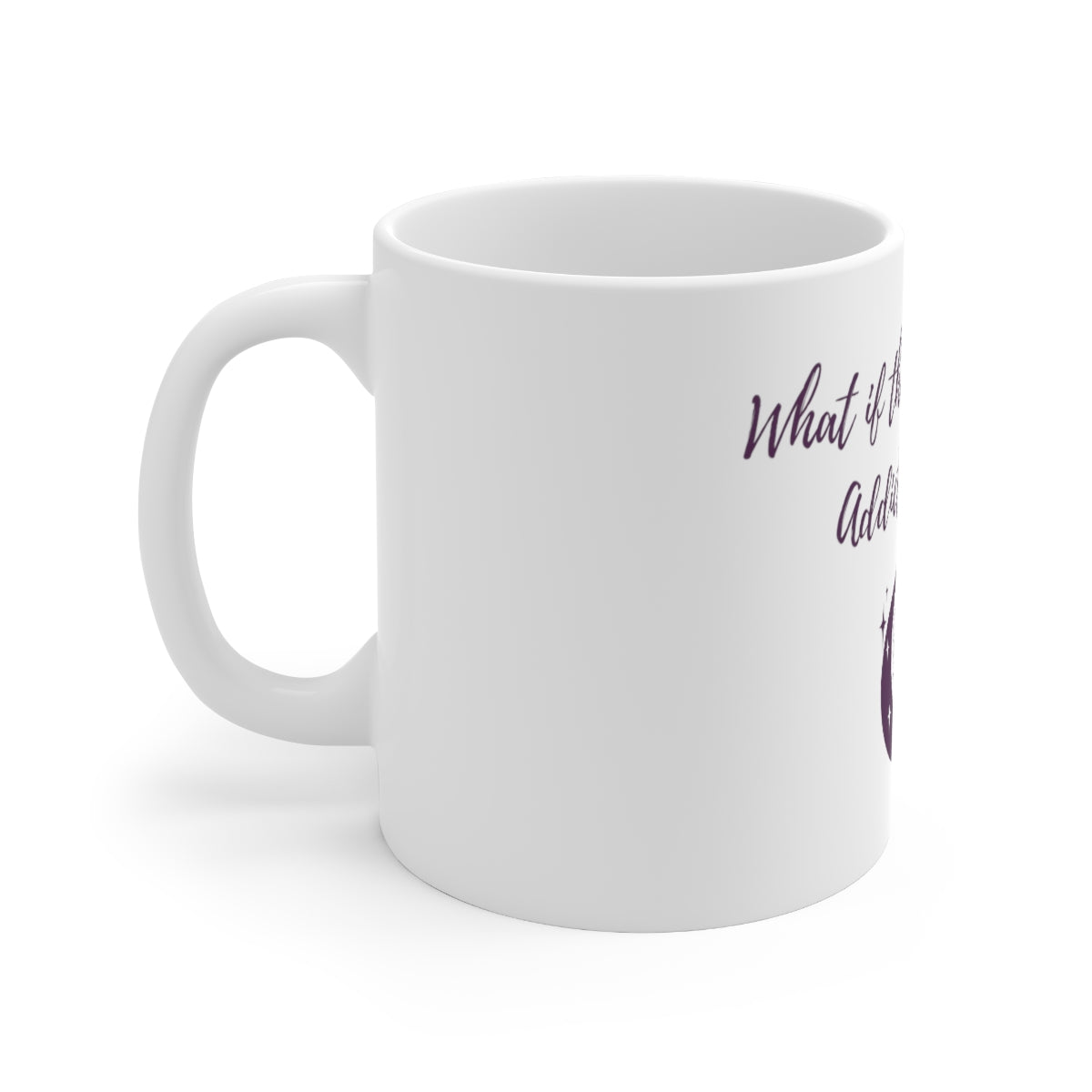 Crystal Themed Ceramic Mug 11oz "What if the Crystals are Addicted  to me?"